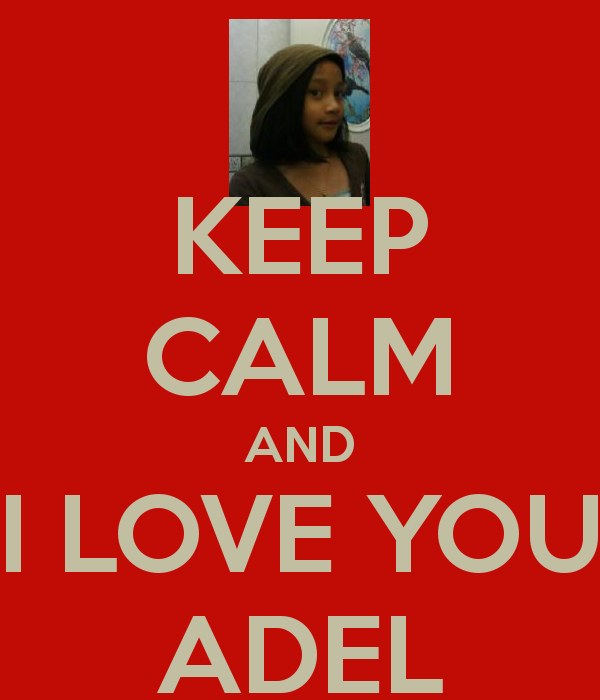 keep calm and love adel 1
